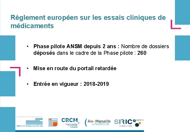 Règlement européen sur les essais cliniques de médicaments • Phase pilote ANSM depuis 2