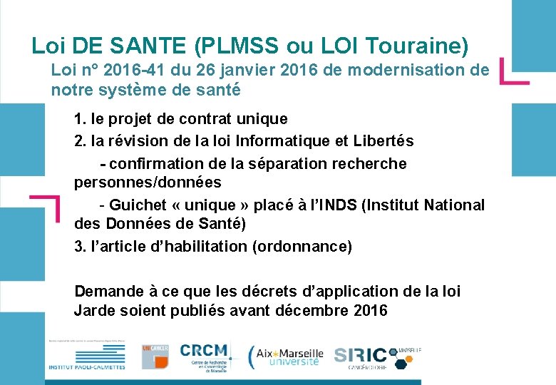 Loi DE SANTE (PLMSS ou LOI Touraine) Loi n° 2016 -41 du 26 janvier
