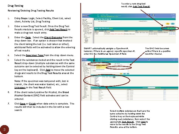 Drug Testing To enter a new drug test result, click Add Test Result. Reviewing/Deleting