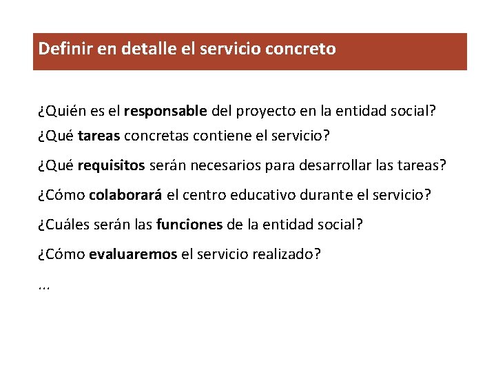 Definir en detalle el servicio concreto ¿Quién es el responsable del proyecto en la