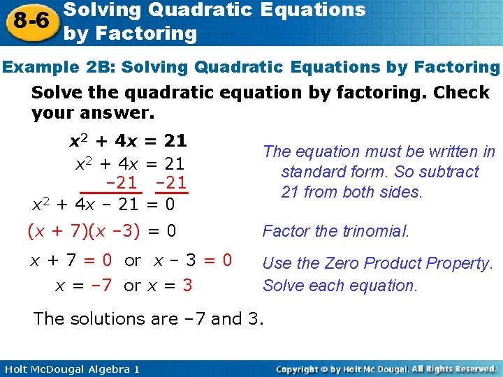 Solving Quadratic Equations 8 -6 by Factoring Example 2 B: Solving Quadratic Equations by