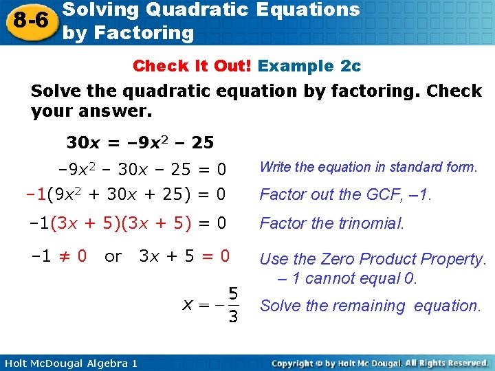 Solving Quadratic Equations 8 -6 by Factoring Check It Out! Example 2 c Solve