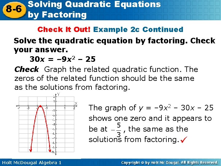 Solving Quadratic Equations 8 -6 by Factoring Check It Out! Example 2 c Continued