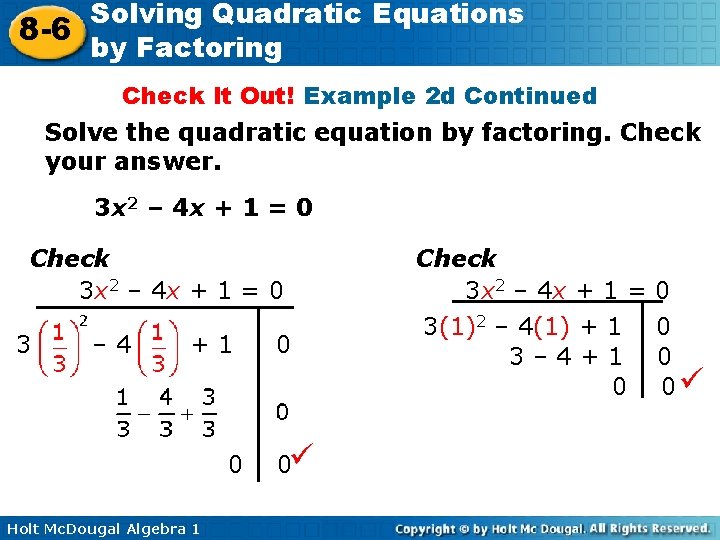 Solving Quadratic Equations 8 -6 by Factoring Check It Out! Example 2 d Continued