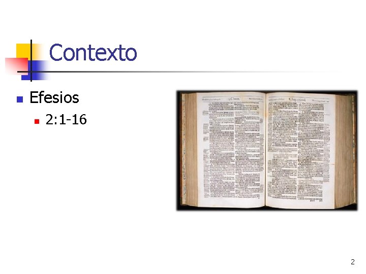 Contexto n Efesios n 2: 1 -16 2 Contexto n Efesios n 2: 1 -16 2