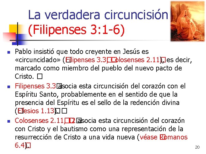 La verdadera circuncisión (Filipenses 3: 1 -6) n n n Pablo insistió que todo La verdadera circuncisión (Filipenses 3: 1 -6) n n n Pablo insistió que todo