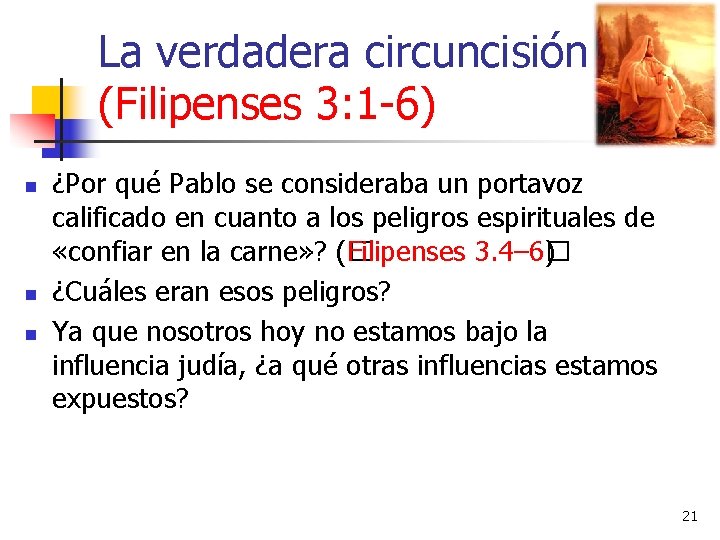 La verdadera circuncisión (Filipenses 3: 1 -6) n n n ¿Por qué Pablo se La verdadera circuncisión (Filipenses 3: 1 -6) n n n ¿Por qué Pablo se
