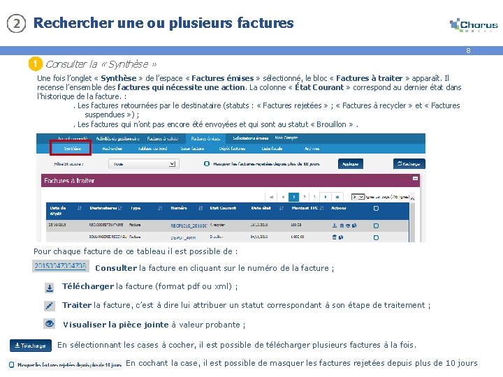 Recher une ou plusieurs factures 8 1 Consulter la « Synthèse » Une fois