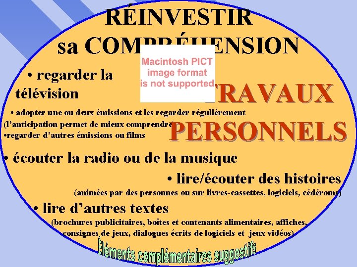 RÉINVESTIR sa COMPRÉHENSION • regarder la télévision TRAVAUX_ TRAVAUX • adopter une ou deux