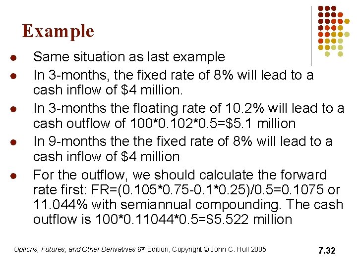 Example l l l Same situation as last example In 3 -months, the fixed