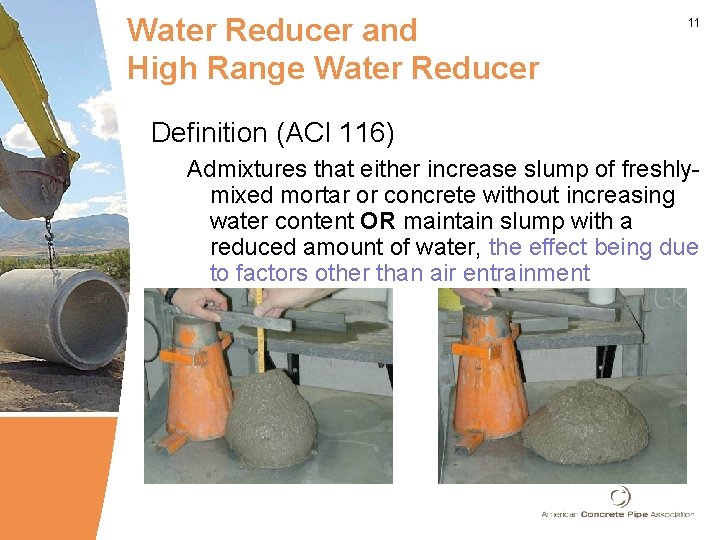 Water Reducer and High Range Water Reducer 11 Definition (ACI 116) Admixtures that either Water Reducer and High Range Water Reducer 11 Definition (ACI 116) Admixtures that either