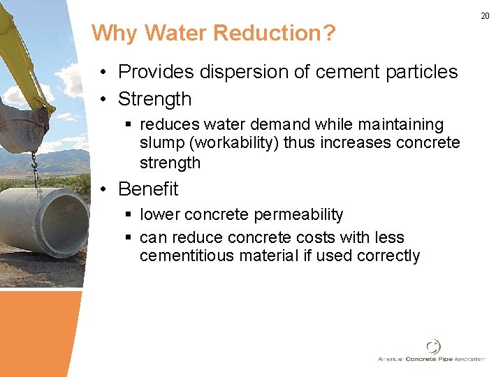 Why Water Reduction? • Provides dispersion of cement particles • Strength § reduces water Why Water Reduction? • Provides dispersion of cement particles • Strength § reduces water