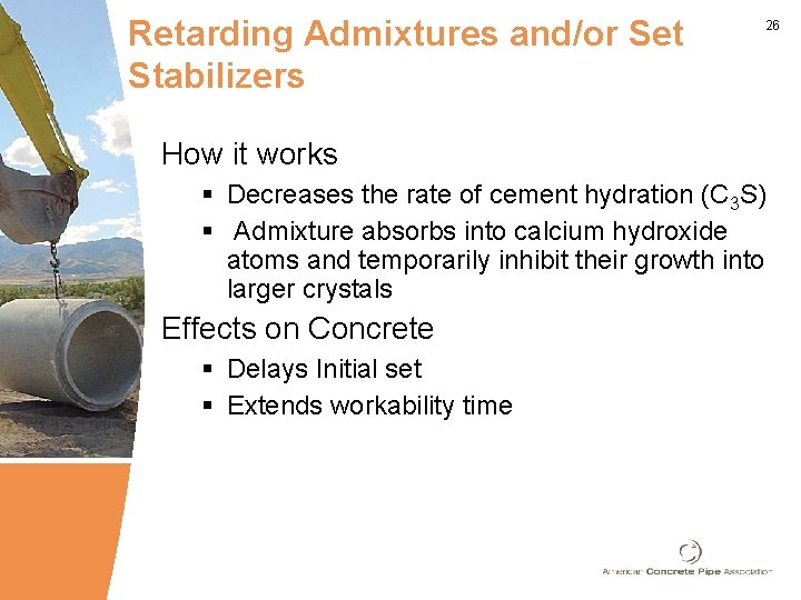 Retarding Admixtures and/or Set Stabilizers 26 How it works § Decreases the rate of Retarding Admixtures and/or Set Stabilizers 26 How it works § Decreases the rate of