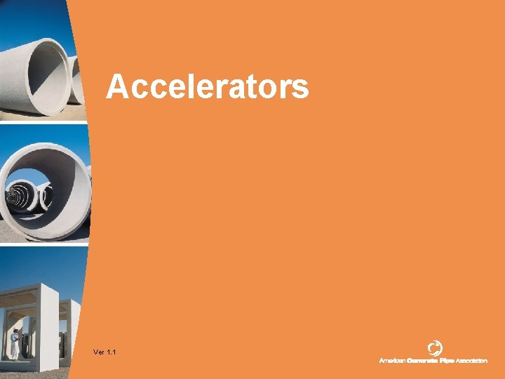 Accelerators Ver 1. 1 Accelerators Ver 1. 1