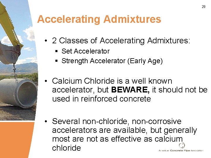 29 Accelerating Admixtures • 2 Classes of Accelerating Admixtures: § Set Accelerator § Strength 29 Accelerating Admixtures • 2 Classes of Accelerating Admixtures: § Set Accelerator § Strength