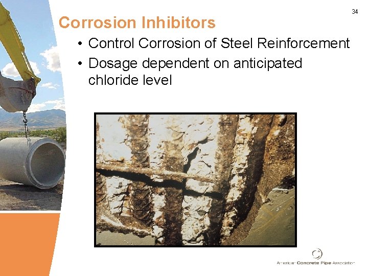 Corrosion Inhibitors • Control Corrosion of Steel Reinforcement • Dosage dependent on anticipated chloride Corrosion Inhibitors • Control Corrosion of Steel Reinforcement • Dosage dependent on anticipated chloride