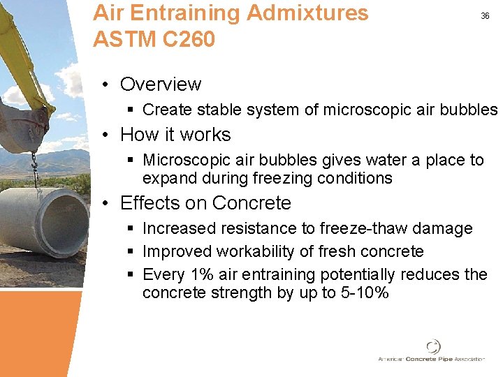 Air Entraining Admixtures ASTM C 260 36 • Overview § Create stable system of Air Entraining Admixtures ASTM C 260 36 • Overview § Create stable system of