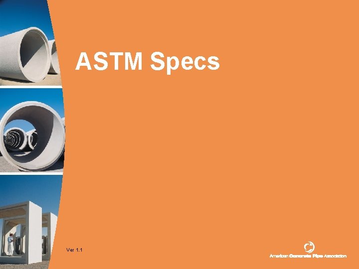 ASTM Specs Ver 1. 1 ASTM Specs Ver 1. 1