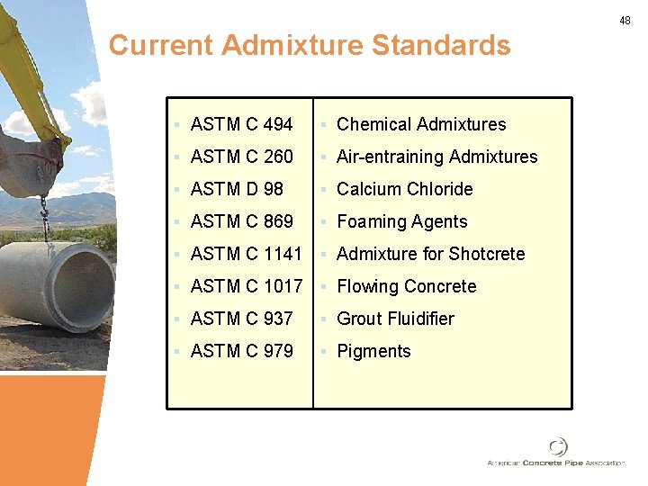 48 Current Admixture Standards § ASTM C 494 § Chemical Admixtures § ASTM C 48 Current Admixture Standards § ASTM C 494 § Chemical Admixtures § ASTM C
