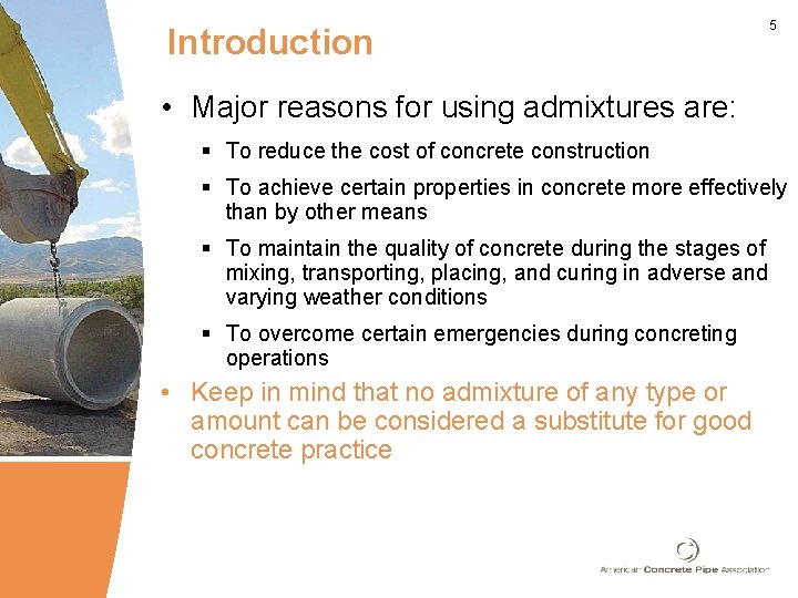 Introduction 5 • Major reasons for using admixtures are: § To reduce the cost Introduction 5 • Major reasons for using admixtures are: § To reduce the cost