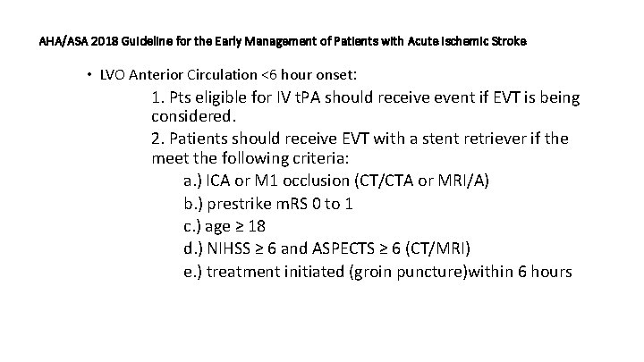 AHA/ASA 2018 Guideline for the Early Management of Patients with Acute Ischemic Stroke •