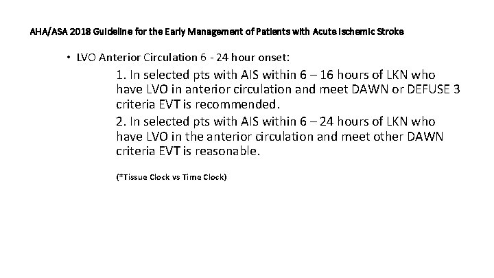 AHA/ASA 2018 Guideline for the Early Management of Patients with Acute Ischemic Stroke •