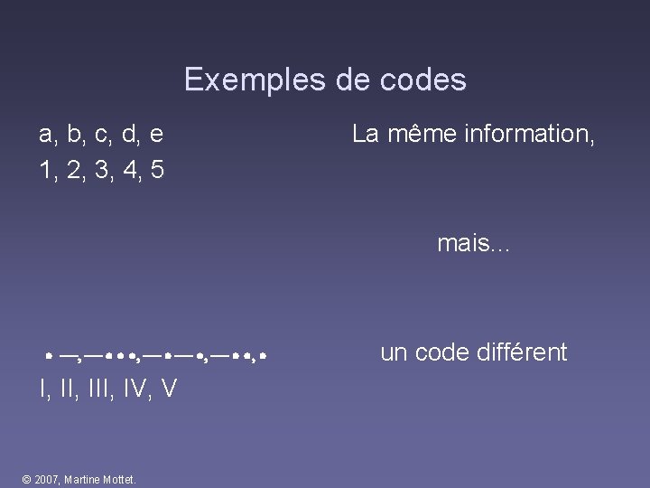 Exemples de codes a, b, c, d, e 1, 2, 3, 4, 5 La Exemples de codes a, b, c, d, e 1, 2, 3, 4, 5 La