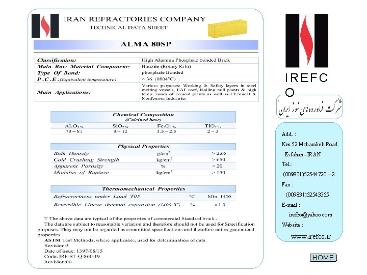 IREFC O Add. : Km 52 Mobarakeh Road Esfahan –IRAN Tel. : (009831)52544720 –