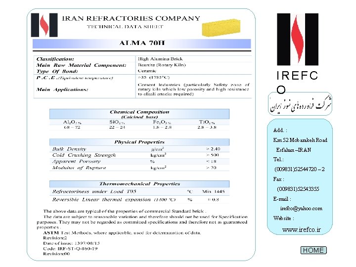 IREFC O Add. : Km 52 Mobarakeh Road Esfahan –IRAN Tel. : (009831)52544720 –