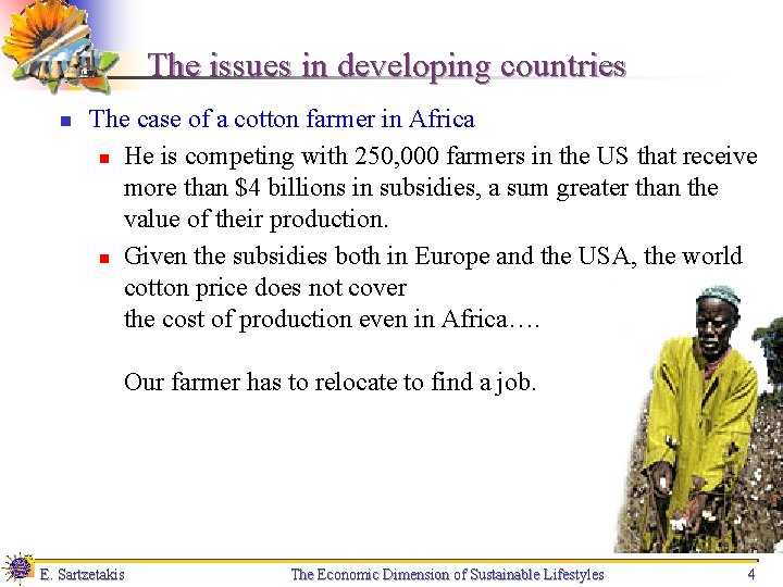 The issues in developing countries n The case of a cotton farmer in Africa