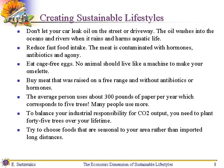 Creating Sustainable Lifestyles n n n n Don't let your car leak oil on