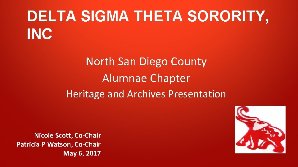 DELTA SIGMA THETA SORORITY, INC North San Diego County Alumnae Chapter Heritage and Archives