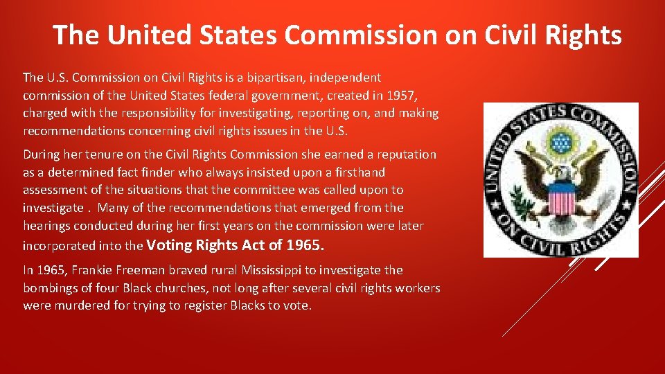 The United States Commission on Civil Rights The U. S. Commission on Civil Rights
