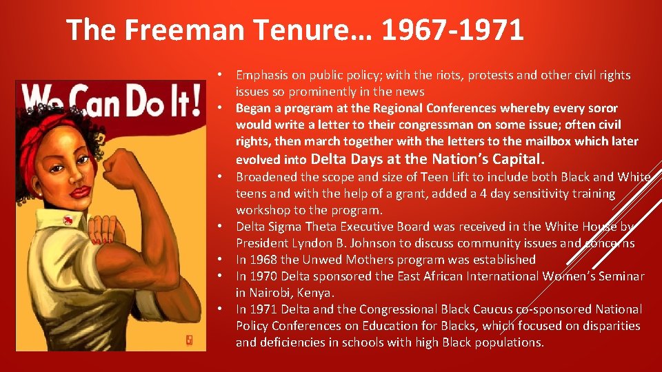 The Freeman Tenure… 1967 -1971 • Emphasis on public policy; with the riots, protests