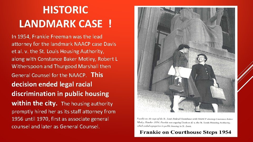 HISTORIC LANDMARK CASE ! In 1954, Frankie Freeman was the lead attorney for the