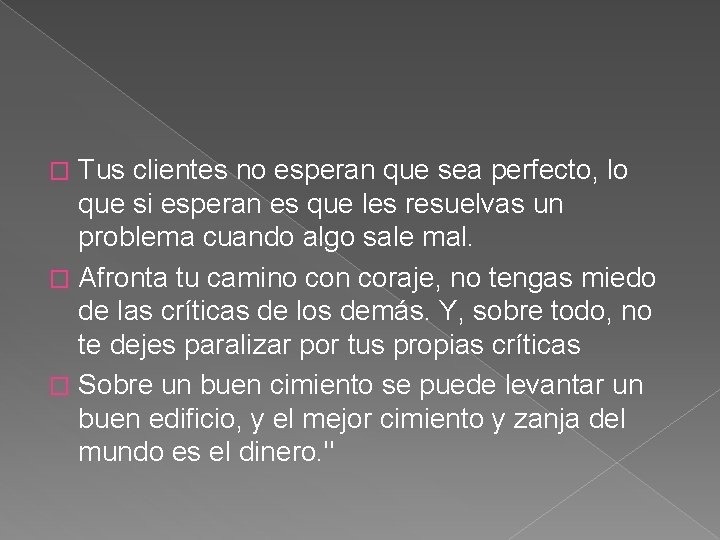 Tus clientes no esperan que sea perfecto, lo que si esperan es que les