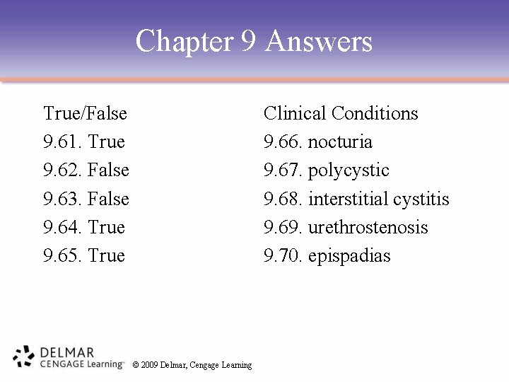 Chapter 9 Answers True/False 9. 61. True 9. 62. False 9. 63. False 9.