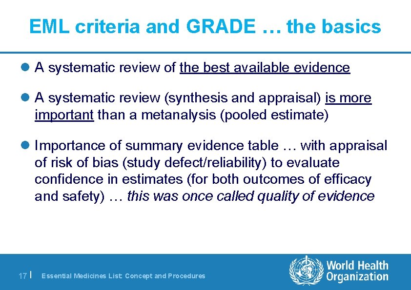 EML criteria and GRADE … the basics l A systematic review of the best