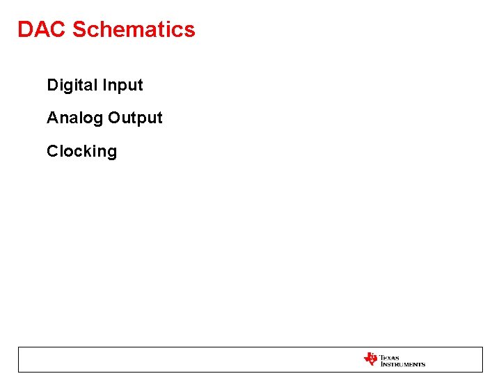 DAC Schematics Digital Input Analog Output Clocking 