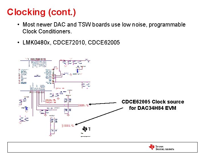 Clocking (cont. ) • Most newer DAC and TSW boards use low noise, programmable