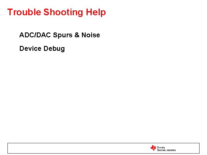 Trouble Shooting Help ADC/DAC Spurs & Noise Device Debug 