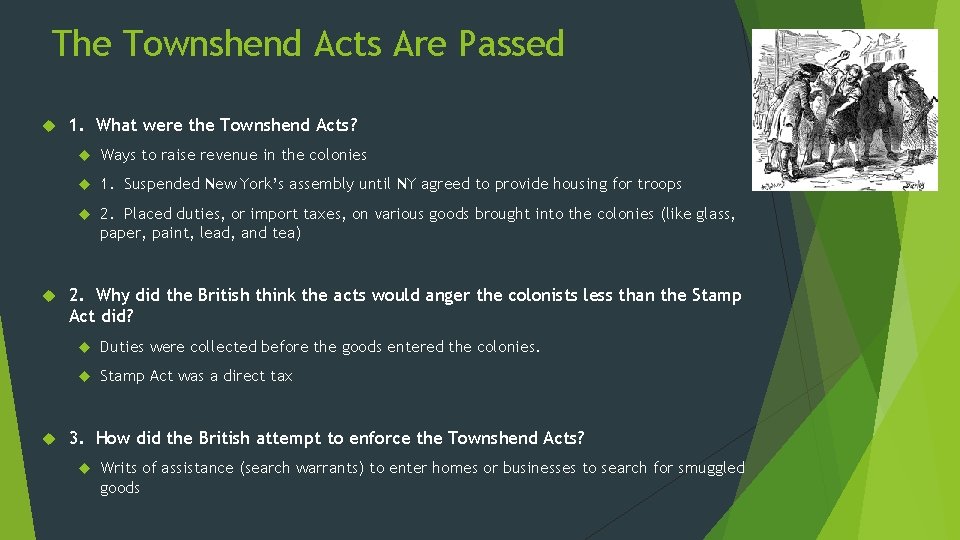 The Townshend Acts Are Passed 1. What were the Townshend Acts? Ways to raise