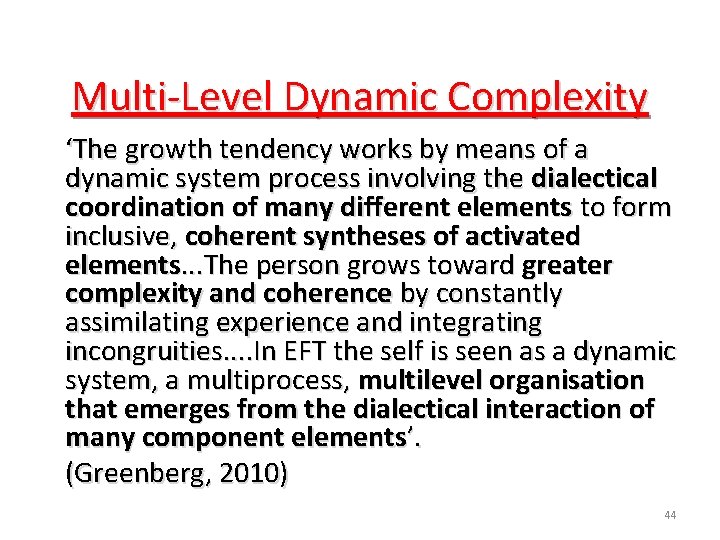 Multi-Level Dynamic Complexity ‘The growth tendency works by means of a dynamic system process