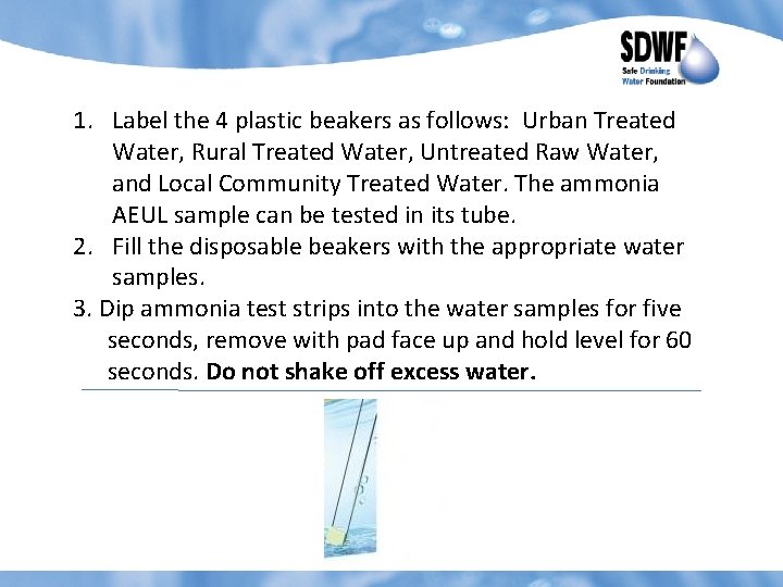 1. Label the 4 plastic beakers as follows: Urban Treated Water, Rural Treated Water,