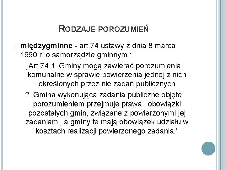 RODZAJE POROZUMIEŃ o międzygminne - art. 74 ustawy z dnia 8 marca 1990 r.