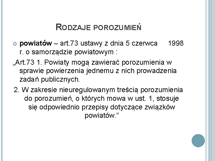 RODZAJE POROZUMIEŃ powiatów – art. 73 ustawy z dnia 5 czerwca 1998 r. o