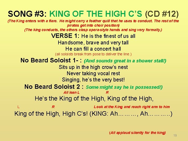 SONG #3: KING OF THE HIGH C’S (CD #12) (The King enters with a
