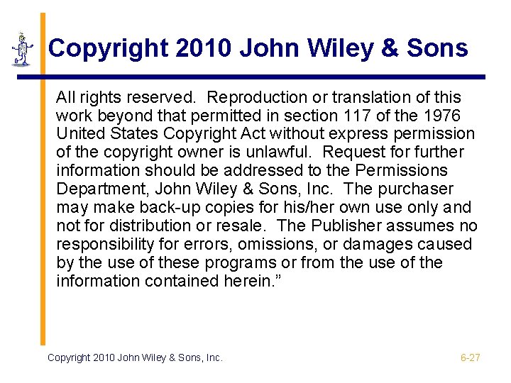 Copyright 2010 John Wiley & Sons All rights reserved. Reproduction or translation of this