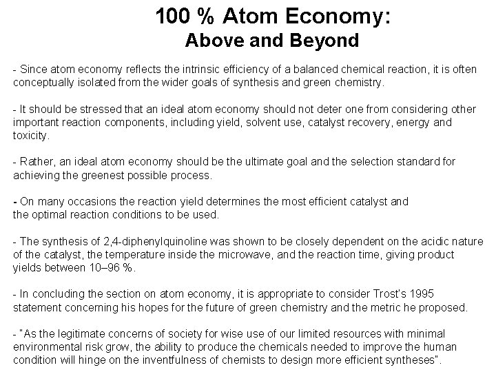 100 % Atom Economy: Above and Beyond - Since atom economy reflects the intrinsic