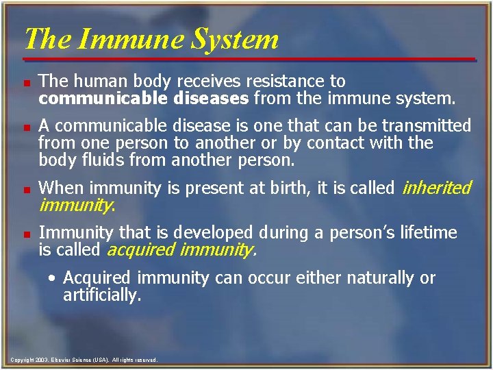 The Immune System n n The human body receives resistance to communicable diseases from